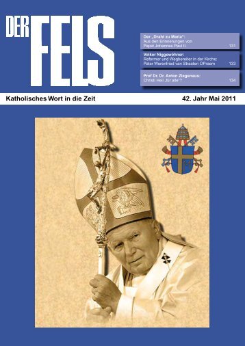 Katholisches Wort in die Zeit 42. Jahr Mai 2011 - Der Fels