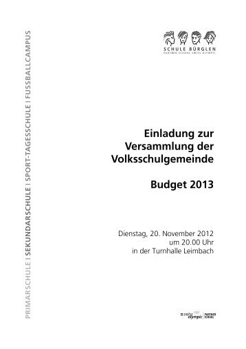 Einladung zur Versammlung der Volksschulgemeinde Budget 2013