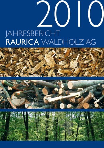 Jahresbericht RAURICA Waldholz aG - ecoviva Umweltagentur
