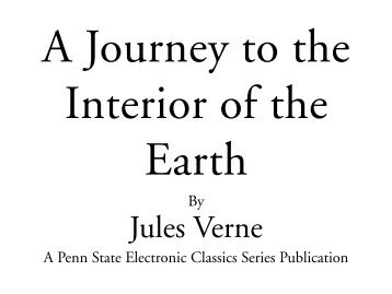 A Journey to the Interior of the Earth - Pennsylvania State University