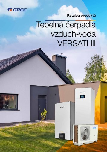 Gree - tepelná čerpadla vzduch-voda VERSATI III