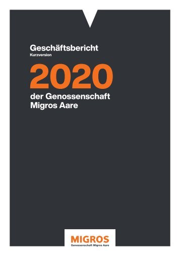 Geschäftsbericht der Migros Aare 2020