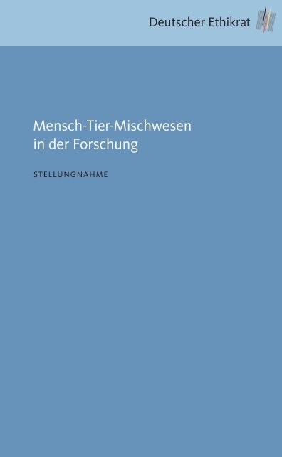 Mensch-Tier-Mischwesen in der Forschung - Deutscher Ethikrat