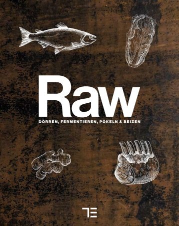 RAW Salzen, Beizen, Dörren und Fermentieren (Teubner Küchenpraxis)