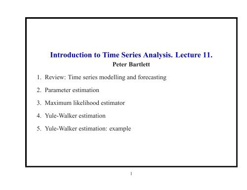 Introduction to Time Series Analysis. Lecture 11. Peter Bartlett