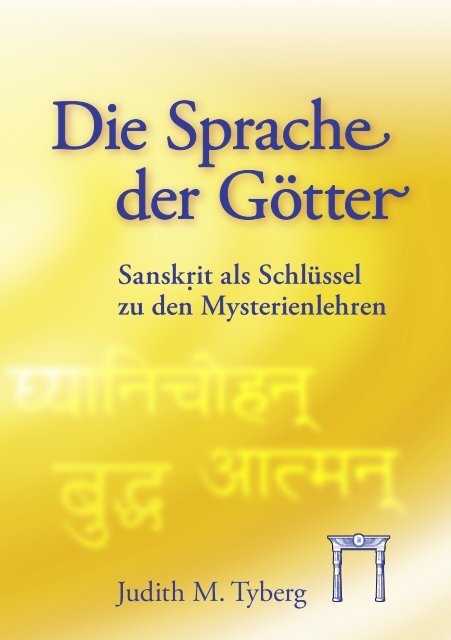 Die Sprache der Götter – Sanskrit als Schlüssel zu den Mysterienlehren (Judith M. Tyberg) – Leseprobe