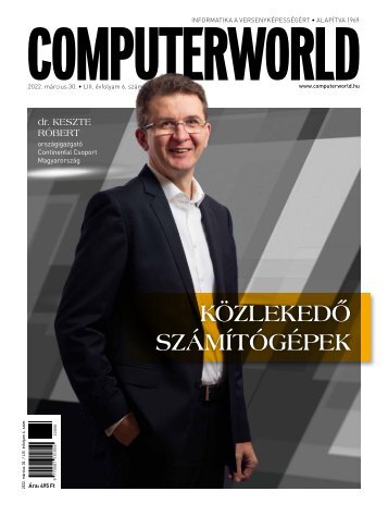 Computerworld magazin 2022.03.30. LIII. évfolyam 06. szám