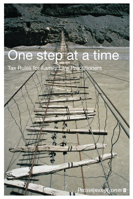 One step at a time: Tax Rules for Family Law Practitioners - PwC