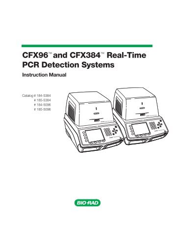 CFX96™ and CFX384™ Real-Time PCR Detection Systems - Bio-Rad