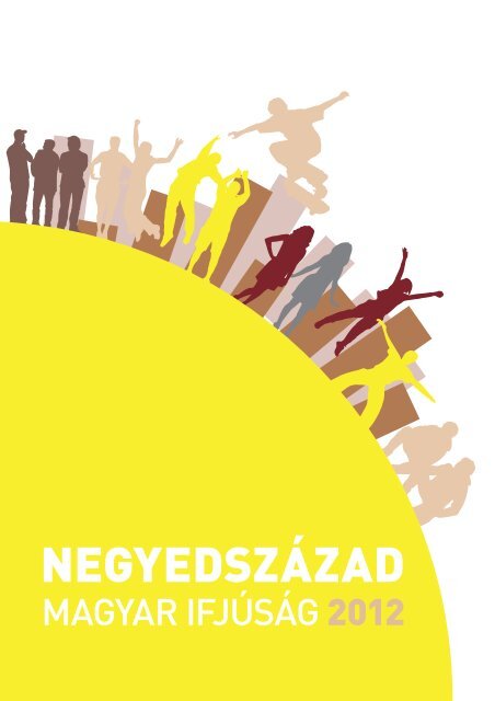 Negyedszázad (Magyar Ifjúságkutatás 2012.)