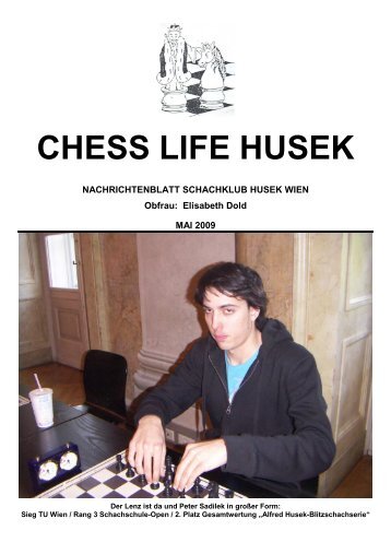 CHESS LIFE HUSEK- MAI 2009 - Schachklub Husek Wien