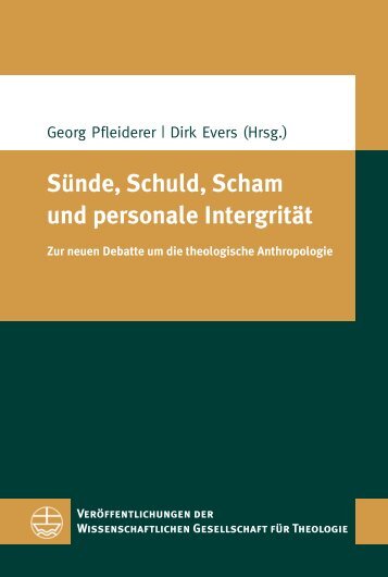 Georg Pfleiderer & Dirk Evers: Sünde, Schuld, Scham und personale Integrität (Leseprobe)