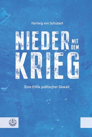 Hartwig von Schubert: Nieder mit dem Krieg! (Leseprobe)