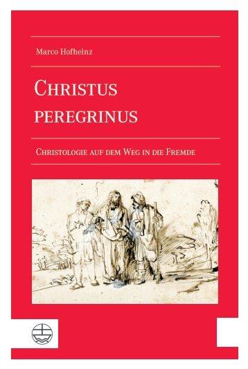 Marco Hofheinz:  Christus peregrinus (Leseprobe)