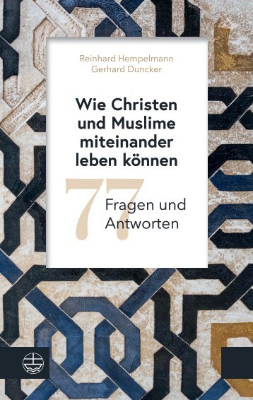 Reinhard Hempelmann | Gerhard Duncker: Wie Christen und Muslime miteinander leben können (Leseprobe)