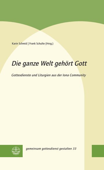 Karin Schmid & Frank Schulte: Die ganze Welt gehört Gott (Leseprobe)