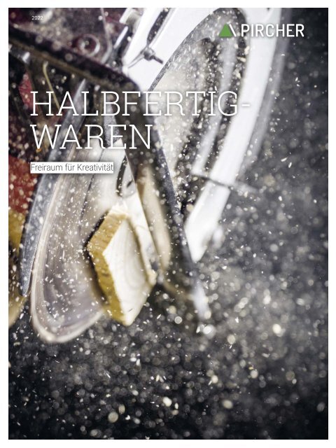 Pircher Halbfertigwaren