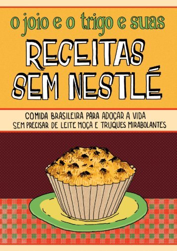 O joio e o trigo e suas Receitas sem Nestlé