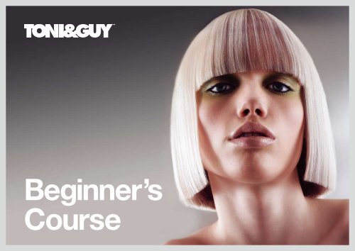 Beginner's course - Toni & Guy Beginner's course - Toni & Guy
