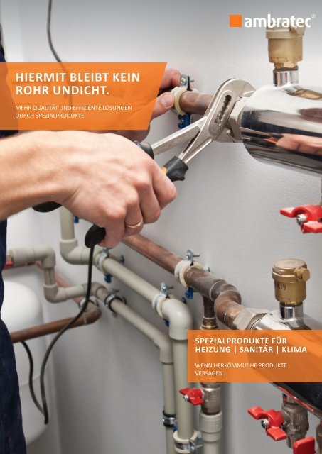 HIERMIT BLEIBT KEIN ROHR UNDICHT