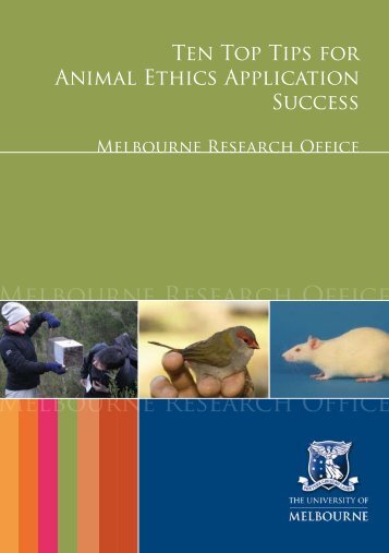 Ten Top Tips for Animal Ethics Application Success - Melbourne ...