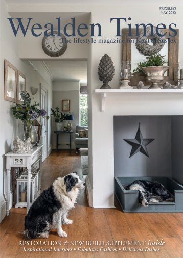 Wealden Times | WT240 | May 2022 | Restoration & New Build Supplement inside