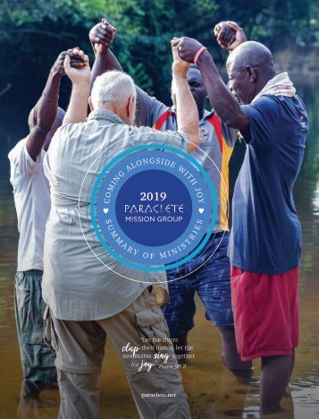 Paraclete Mission Group 2019 Summary of Ministries and 2018 Annual Report