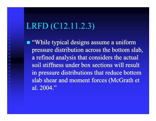 The Use of AASHTO LRFD Bridge Design Specifications with Culverts