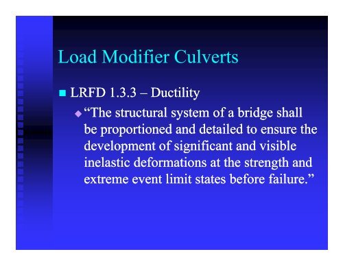 The Use of AASHTO LRFD Bridge Design Specifications with Culverts