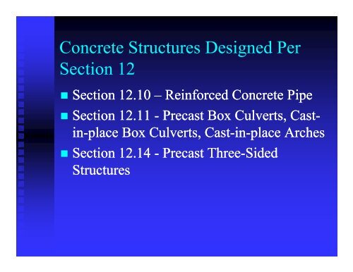 The Use of AASHTO LRFD Bridge Design Specifications with Culverts