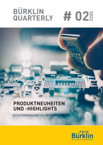 Bürklin Elektronik Quarterly # 02/2022 Deutsch