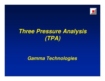 Three Pressure Analysis (TPA) - Gamma Technologies