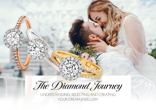 The Diamond Journey- Understanding, Selecting & Creating your Dream Jewellery
