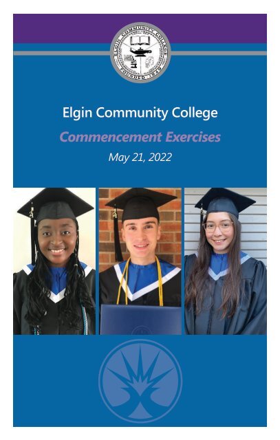 Commencement - Spring 2022|Elgin Community College