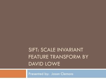 SIFT: Scale Invariant Feature Transform by David Lowe
