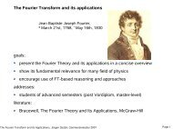 The Fourier Transform and its applications goals: present the Fourier ...