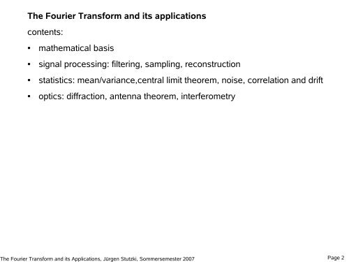 The Fourier Transform and its applications goals: present the Fourier ...