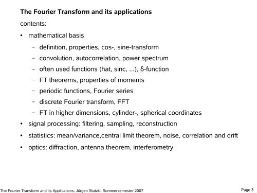 The Fourier Transform and its applications goals: present the Fourier ...