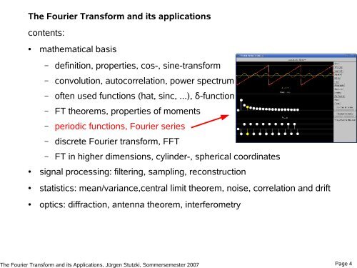 The Fourier Transform and its applications goals: present the Fourier ...