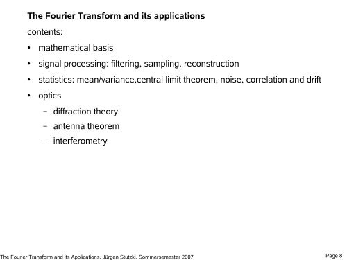 The Fourier Transform and its applications goals: present the Fourier ...
