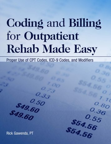 Coding and Billing for Outpatient Rehab Made Easy