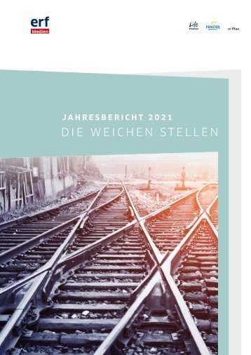 ERF Medien Schweiz Jahresbericht 2021