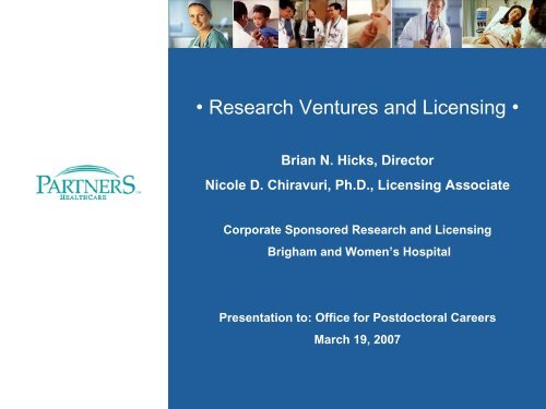 • Research Ventures and Licensing • - Brigham and Women's Hospital