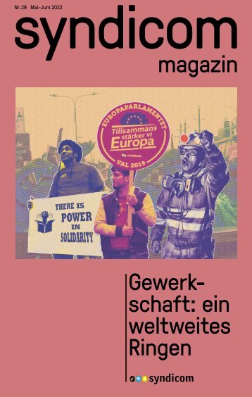 syndicom magazin Nr. 29 ¦ Gewerkschaft: ein weltweites Ringen