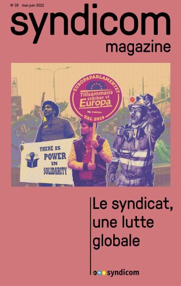 syndicom magazine N° 29 ¦ Le syndicat, une lutte globale