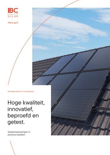 Hoge kwaliteit, innovatief, beproefd en getest.