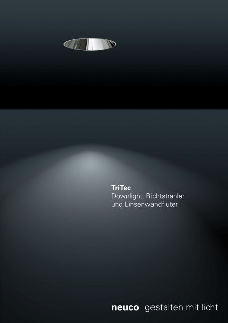 TriTec Downlight, Richtstrahler und Linsenwandfluter - Neuco