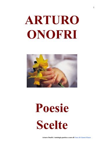 Arturo Onofri: Antologia poetica a cura di Fans di Gianni ... - Virgilio