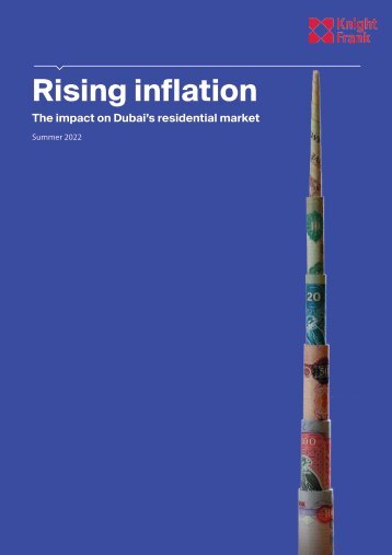 Rising inflation - The impact on Dubai’s residential market | Summer 2022