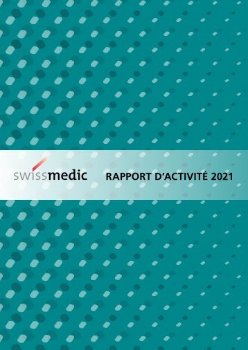 SwissmedicRapport d'activité 2021